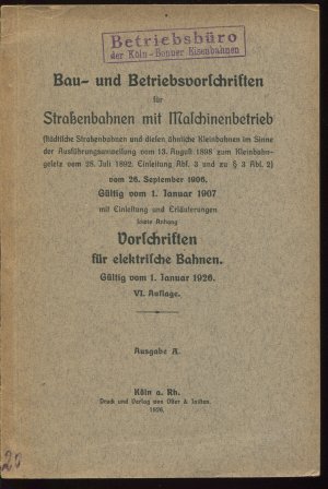 Bau- und Betriebsvorschriften für Straßenbahnen mit Maschinenbetrieb (städtische Straßenbahnen und diesen ähnliche Kleinbahnen im Sinne der Ausführungsanweisung […]