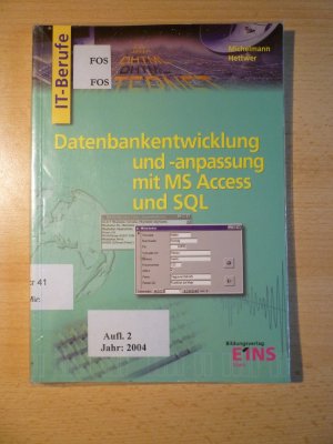 Datenbankenentwicklung und -anpassung mit MS Access und SQL