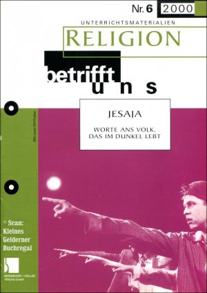 gebrauchtes Buch – Küsters, Matthias - pädagogisch-didaktische Fachzeitschrift – Religion betrifft uns 6/2000: JESAJA - Worte ans Volk, das im Dunkel lebt / mit zwei OH-Folien