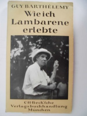 Wie ich Lambarene erlebte