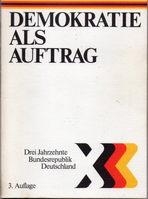 Demokratie als Auftrag - Drei Jahrzehnte Bundesrepublik Deutschland