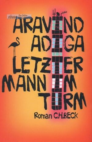 gebrauchtes Buch – Aravind Adiga – Letzter Mann im Turm