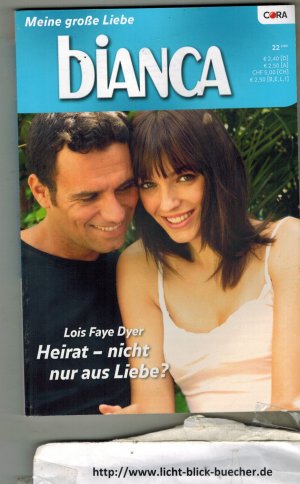 biANCA - Band 1701 - Heirat, nicht nur aus Liebe ?