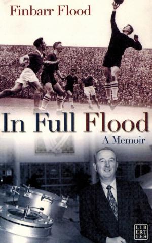In Full Flood - A Memoir. - Flood, Finbarr.