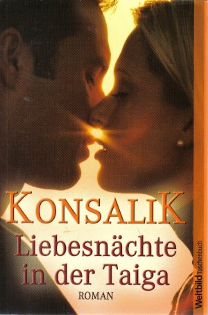 gebrauchtes Buch – Konsalik, Heinz G – Liebesnächte in der Taiga