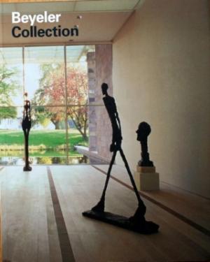 Beyeler Collection. Picture commentaries by Ernst Beyeler, Philippe Büttner, Ulf Küster, Raphaël Bouvier, Daniel Kramer, Janine Schmutz, Oliver Wick.