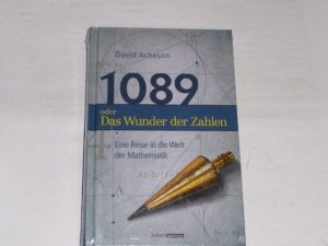 1089 oder Das Wunder der Zahlen. Eine Reise in die Welt der Mathematik