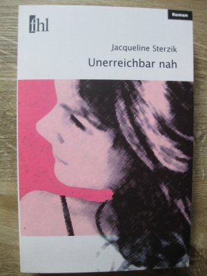 gebrauchtes Buch – Jacqueline Sterzik – Unerreichbar nah