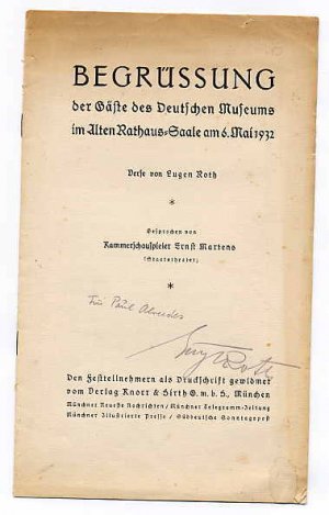 Begrüssung der Gäste des Deutschen Museums im Alten Rathaus-Saale am 6. Mai 1932., Verse von Eugen Roth. Gesprochen von Kammerschauspieler Ernst Martens […]