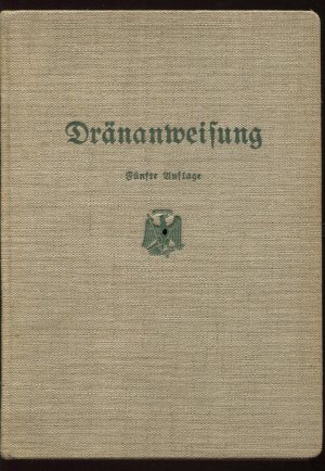 Dränanweisung / Anweisung für die Planung, Ausführung und Unterhaltung von Dränanlagen