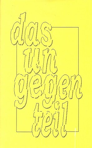 Das Ungegenteil - Neuberger, Martin F