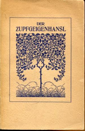 Der Zupfgeigenhansl. Nachgedruckt auf Veranlassung der Kriegsgefangenenhilfe des Weltbundes des Christlichen Vereine junger Maenner. Genf.