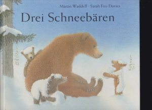 gebrauchtes Buch – Waddell, Martin; Fox-Davies – Drei Schneebären