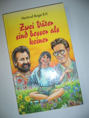 gebrauchtes Buch – Nortrud Boge-Erli – Zwei Väter sind besser als keiner (ab 12 J.)