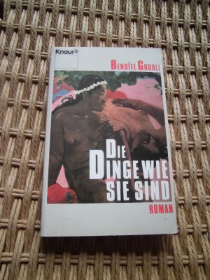 gebrauchtes Buch – Benoite Groult – Die Dinge wie sie sind