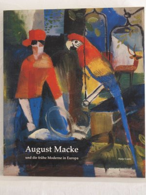 gebrauchtes Buch – August Macke und die frühe Moderne in Europa