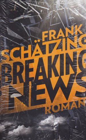 gebrauchtes Buch – Frank Schätzing – Breaking News