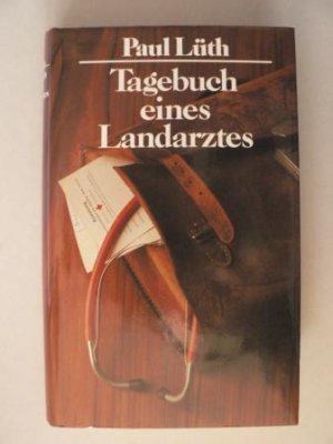 gebrauchtes Buch – Paul Lüth – Tagebuch eines Landarztes