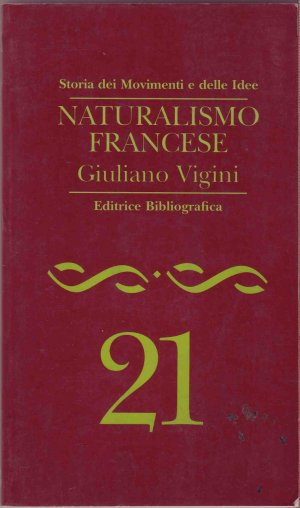 gebrauchtes Buch – Giuliano Vigini – Naturalismo Francese - Storia dei Movimenti e delle Idee