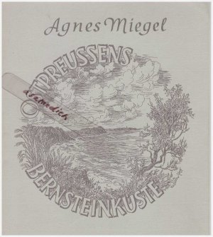 Ostpreussens Bernsteinküste -- Diese Arbeit wurde geschrieben und gezeichnet von Lieselotte Popp in den Tagen vom 28. Januar - 11. Februar 1945