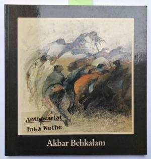 gebrauchtes Buch – Martin, Volker – Akbar Behkalam - Flucht und Annäherung - gebrauchtes Buch – Martin, Volker – Akbar Behkalam - Flucht und Annäherung -