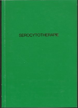 Grundzüge die Serocytotherapie - selten (Gewebeserumtherapie)