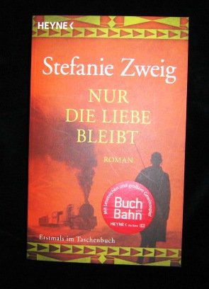 gebrauchtes Buch – Stefanie Zweig – Nur die Liebe bleibt