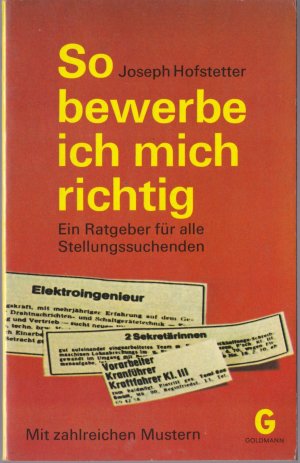 antiquarisches Buch – Joseph Hofstetter – So bewerbe ich mich richtig. Ein Ratgeber für alle Stellungssuchenden