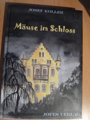 gebrauchtes Buch – Josef Koller – Mäuse im Schloss