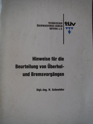 antiquarisches Buch – Dipl.-Ing. H. Schneider – Hinweise für die Beurteilung von Überhol- und Bremsvorgängen