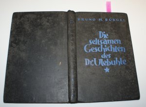 Die seltsamen Geschichten des Dr. Ulebuhle. Ein Jugend- und Volksbuch. Zeichnungen von Edmund Fürst