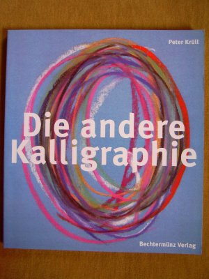 "Die andere Kalligraphie"