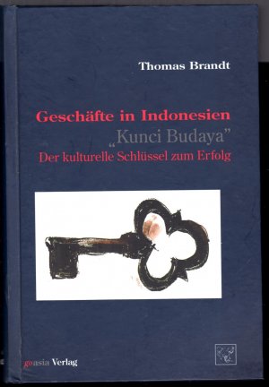 Geschäfte in Indonesien "Kunci Budaya" Der kulturelle Schlüssel zum Erfolg