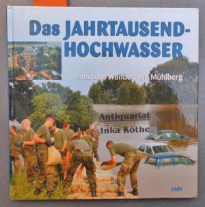 gebrauchtes Buch – Dieter Lehmann – Die Jahrtausendhochwasser ... und das Wunder von Mühlberg -