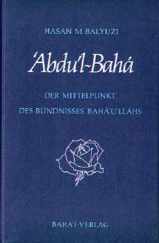 Abdu'l-Bahá Band 1. Leben und Werk 'Abdu'l-Bahás - Balyuzi, Hasan M.