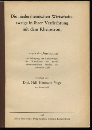 Die niederrheinischen Wirtschaftszweige in ihrer Verflechtung mit dem Rheinstrom