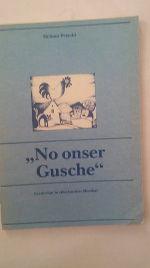 No onser Gusche" : Geschichten in eäberlausitzer Mundoart.