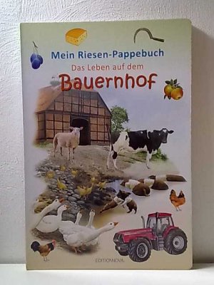 Mein Riesen-Pappebuch - Das Leben auf dem Bauernhof