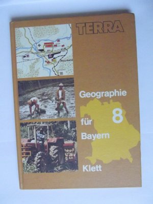 TERRA Geographie für Bayern 8 - Eckert, Ulrich Schönbach, Rudolf