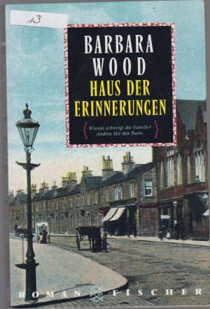 gebrauchtes Buch – Barbara Wood – Haus der Erinnerungen - Warum schweigt die Familie - Andrea löst den Bann