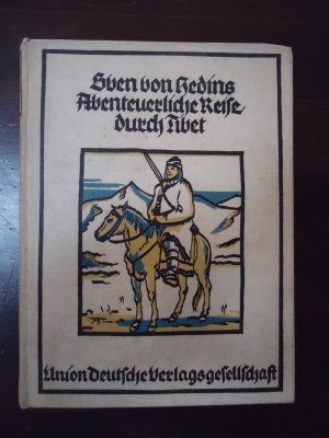 Sven von Hedins abenteuerliche Reise durch Tibet