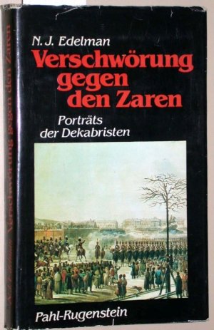 gebrauchtes Buch – Edelmann, N. J – Verschwörung gegen den Zaren. Porträts der Dekabristen.