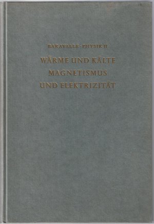 Wärme und Kälte - Magnetismus und Elektrizität - Mit einem Abschnitt über Thermodynamik