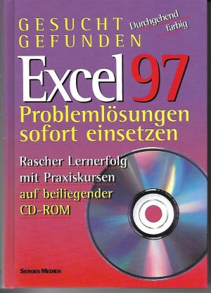 gebrauchtes Buch – Excel 97 Problemlösungen sofort einsetzen – Excel 97 Problemlösungen sofort einsetzen. Rascher Lernerfolg mit Praxiskursen auf beiliegender CD-ROM