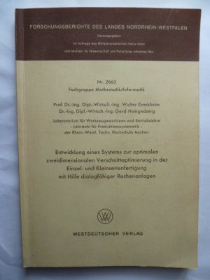 gebrauchtes Buch – Eversheim, Walter Hemgesberg – Entwicklung eines Systems zur optimalen zweidimensionalen Verschnittoptimierung in der Einzel- und Kleinserienfertigung mit Hilfe dialogfähiger Rechenanlagen