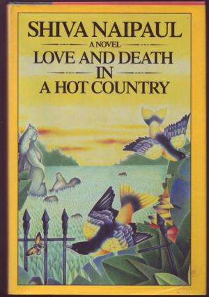 gebrauchtes Buch – Shiva Naipaul – Love and Death in a Hot Country