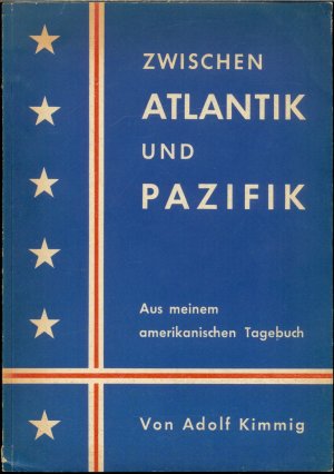 Zwischen Atlantik und Pazifik - Aus meinem amerikanischen Tagebuch