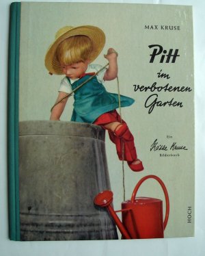 Pitt im verbotenen Garten . Ein Käthe Kruse Bilderbuch