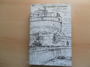 gebrauchtes Buch – Felix Dahn – Ein Kampf um Rom