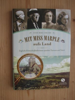 gebrauchtes Buch – Luise Berg-Ehlers – Mit Miss Marple aufs Land - Englische Krimischriftstellerinnen zwischen Tearoom und Tatort